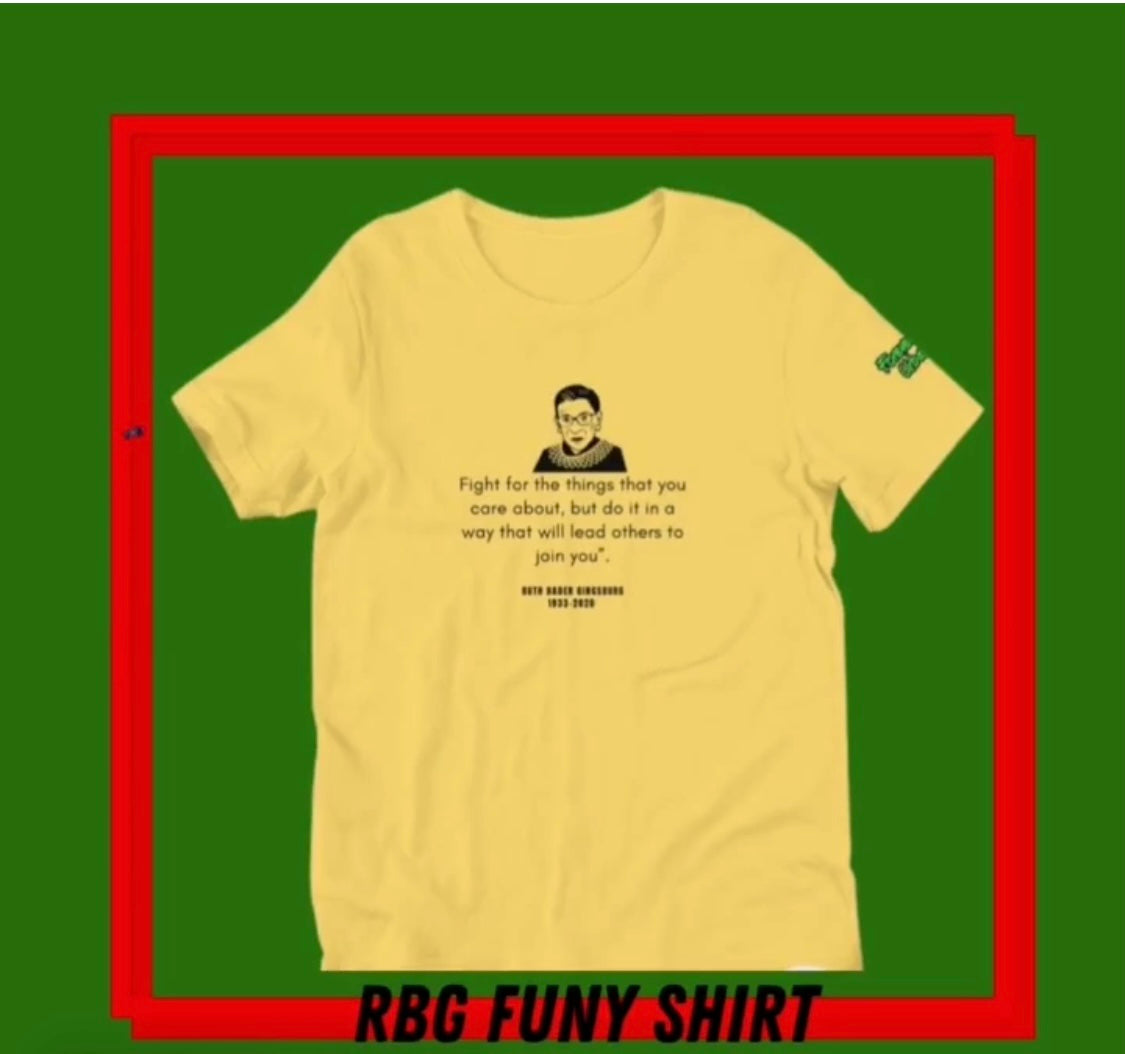 RBG X FUNY  Unisex Quote T-Shirt